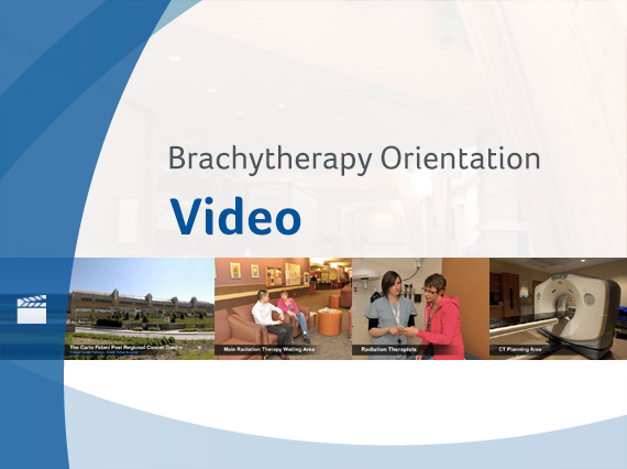 Click to view Brachytherapy Orientation Video